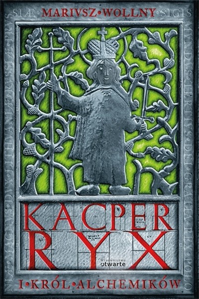 Kacper Ryx i król alchemików. 