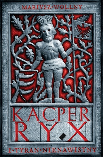Kacper Ryx i tyran nienawistny. 