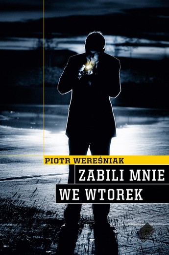 Zabili mnie we wtorek.