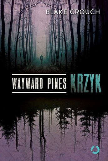 Wayward Pines. Krzyk.