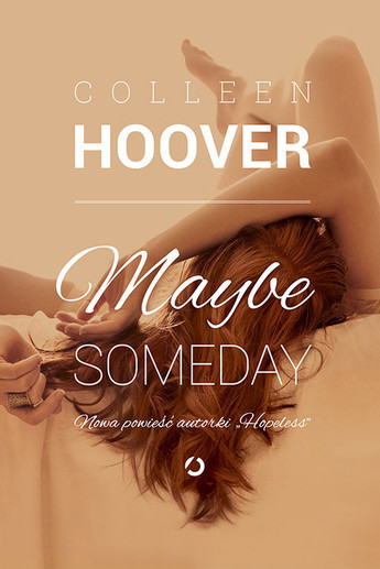 Maybe Someday.
