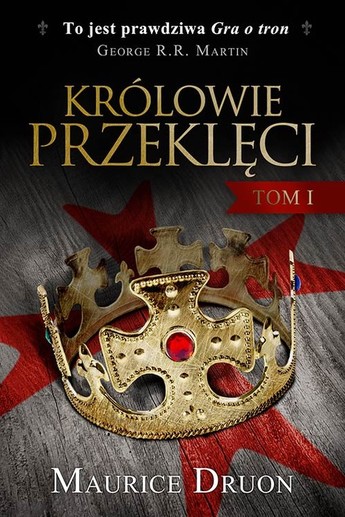 Królowie przeklęci. Tom I 