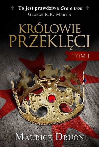 Królowie przeklęci. Tom I. 