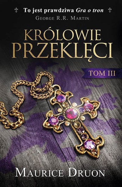 Królowie przeklęci. Tom III. 