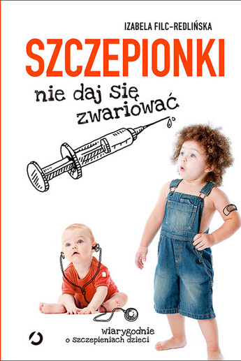 Szczepionki. Nie daj się zwariować