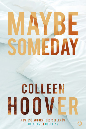 Maybe Someday.
