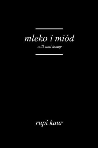 Mleko i miód. Milk and Honey.. WYDANIE DWUJĘZYCZNE