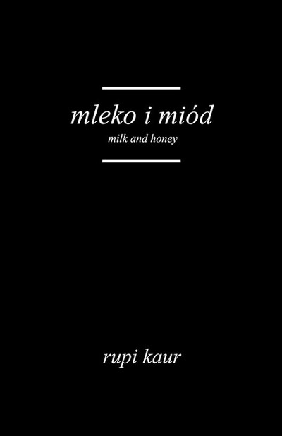 Mleko i miód. Milk and Honey.. WYDANIE DWUJĘZYCZNE