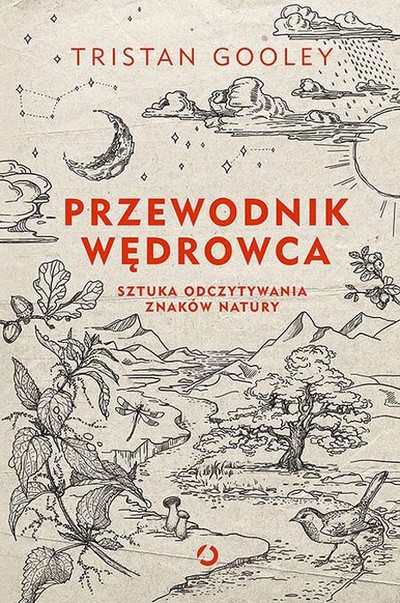 Przewodnik wędrowca. Sztuka odczytywania znaków natury. 