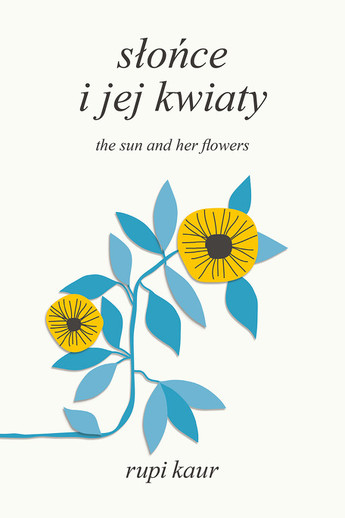 Słońce i jej kwiaty. The Sun and Her Flowers