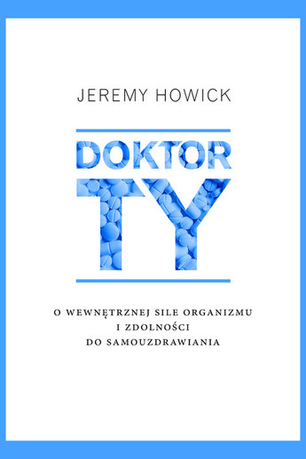 Doktor Ty. O wewnętrznej sile organizmu i zdolności do samouzdrawiania