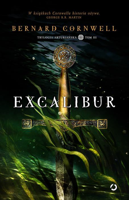Excalibur . Trylogia arturiańska. Tom 3