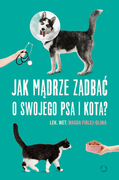 Jak mądrze zadbać o swojego psa i kota?. 