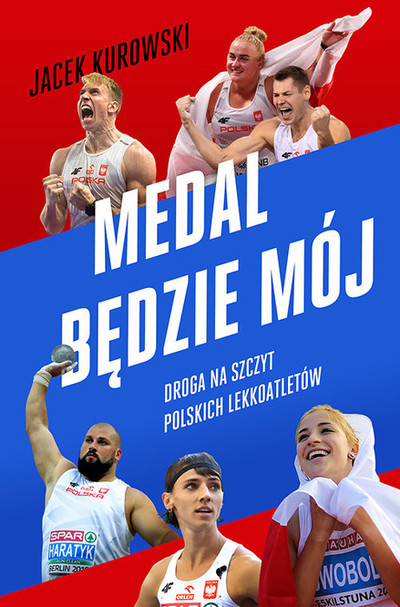 Medal będzie mój. Droga na szczyt polskich lekkoatletów