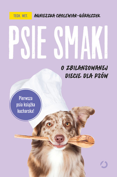 Psie smaki. O zbilansowanej diecie dla psów