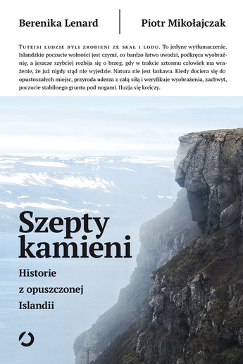 Szepty kamieni. Historie z opuszczonej Islandii