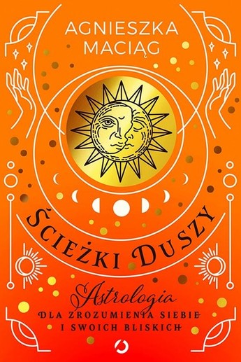 Ścieżki duszy. Astrologia dla zrozumienia siebie i swoich bliskich