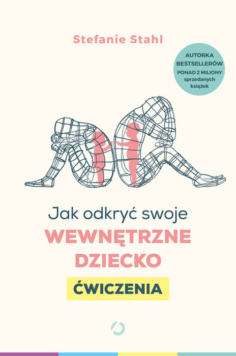 Jak odkryć swoje wewnętrzne dziecko. Ćwiczenia.