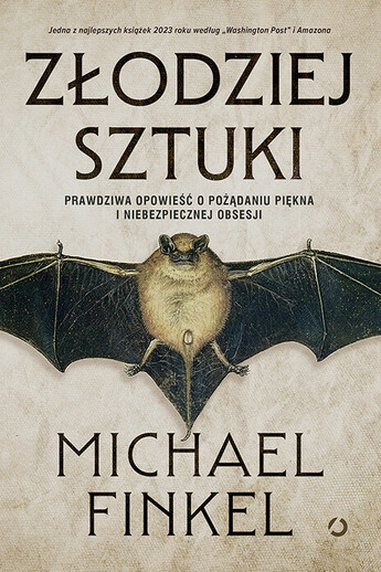 Złodziej sztuki. Prawdziwa opowieść o pożądaniu piękna i niebezpiecznej obsesji.