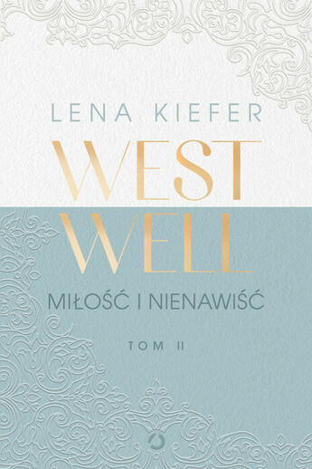 Westwell. Miłość i nienawiść.
