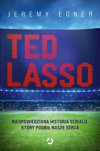 Ted Lasso, Nieopowiedziana historia serialu, który podbił nasze serca