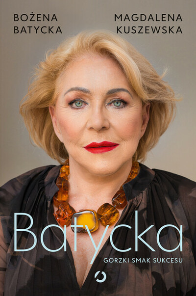 
Batycka. Gorzki smak sukcesu. 