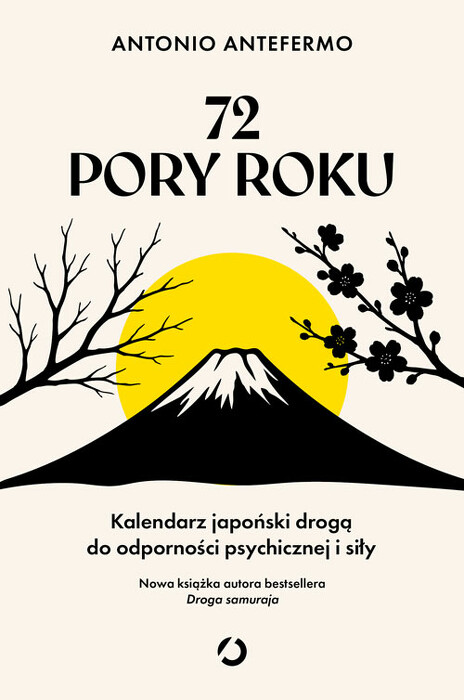 72 pory roku. Kalendarz japoński drogą do odporności psychicznej i siły. 