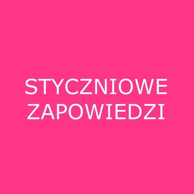 Styczniowe zapowiedzi książkowe