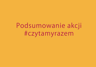 Podsumowanie akcji #czytamyrazem