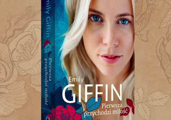 Przeczytaj fragment najnowszej powieści Emily Giffin
