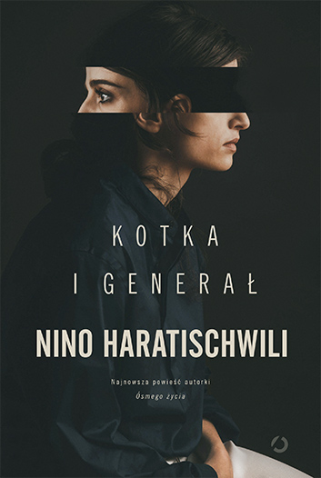 Kotka i Generał - Nino Haratischwili